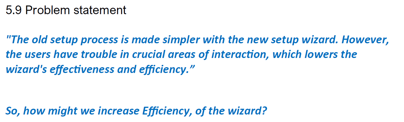 The problem statement slide, reading that the old setup process is simpler with the new wizard but users have trouble in crucial areas of interaction, followed by the question, how might we increase efficiency of the wizard.
